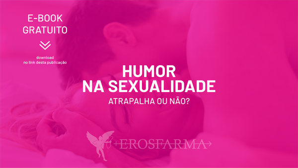 Humor na Sexualidade: Atrapalha ou Não?