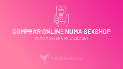 Comprar Online numa Sexshop - Como Manter a Privacidade?