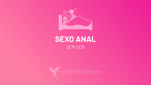 Sexo Anal Sem Dor
