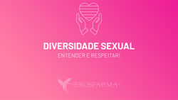 Diversidade Sexual: Entender e Respeitar!