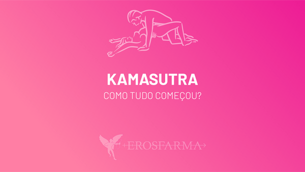 Kamasutra - Como Tudo Começou?
