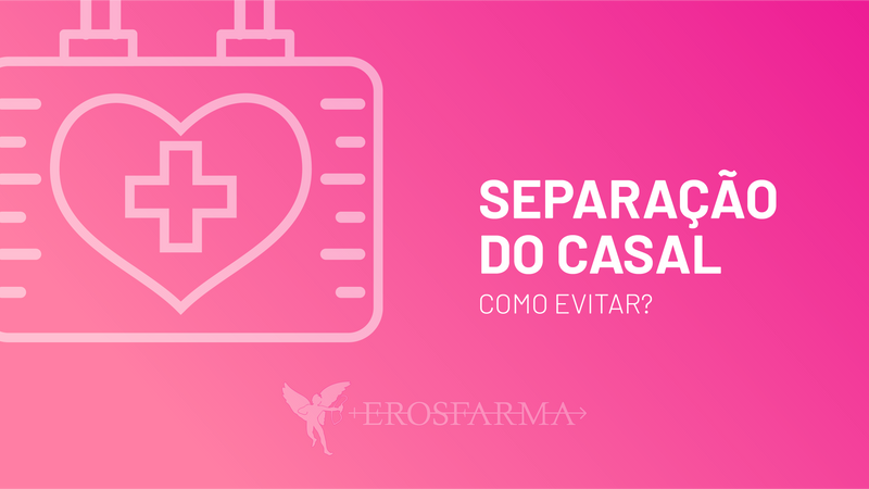 Separação de Casal: Como Evitar?