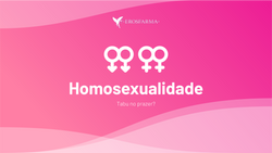 Homossexualidade: Tabu no prazer?